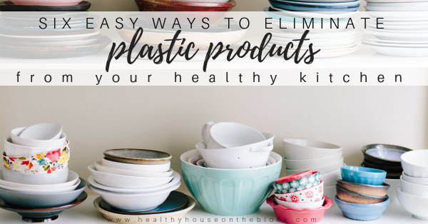 Read more about the article Six Ways to Easily Replace Plastic in Your Kitchen
