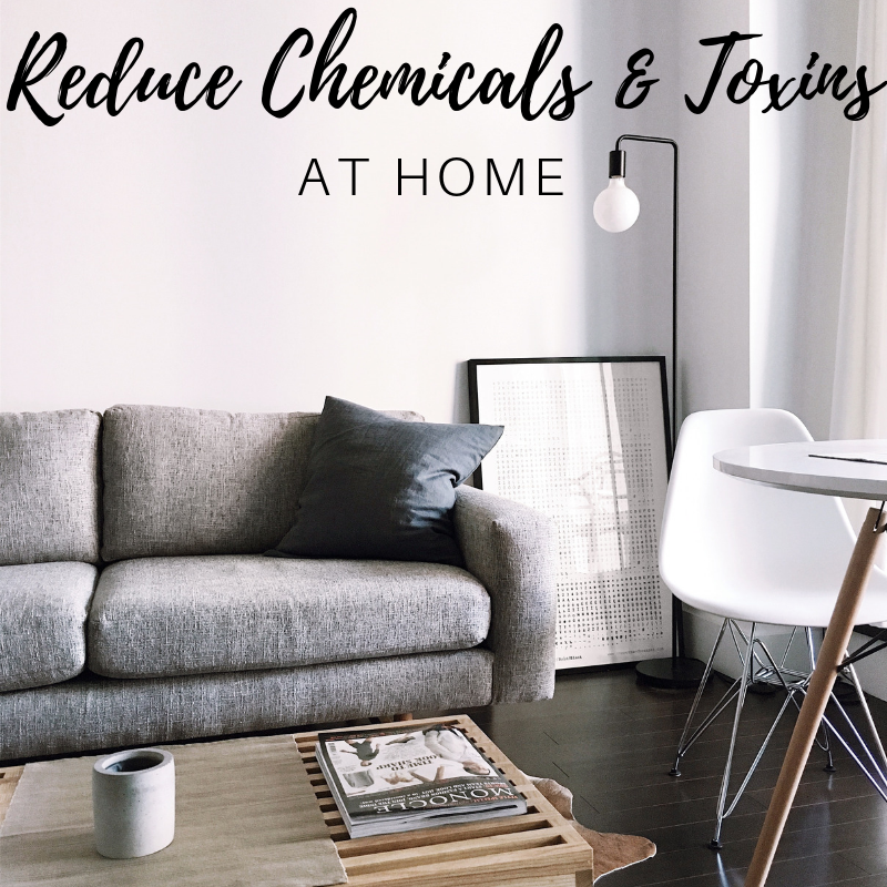 how to reduce chemicals at home
