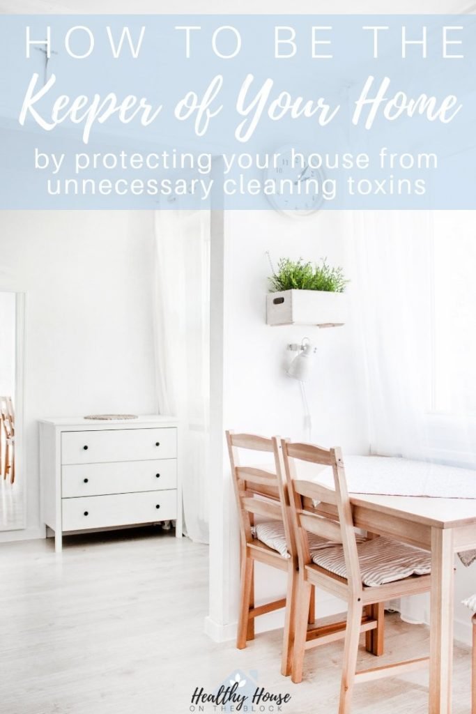 Keeper of Your Home how to prevent toxins at home