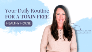 Read more about the article How to Create a Toxin Free Daily Routine