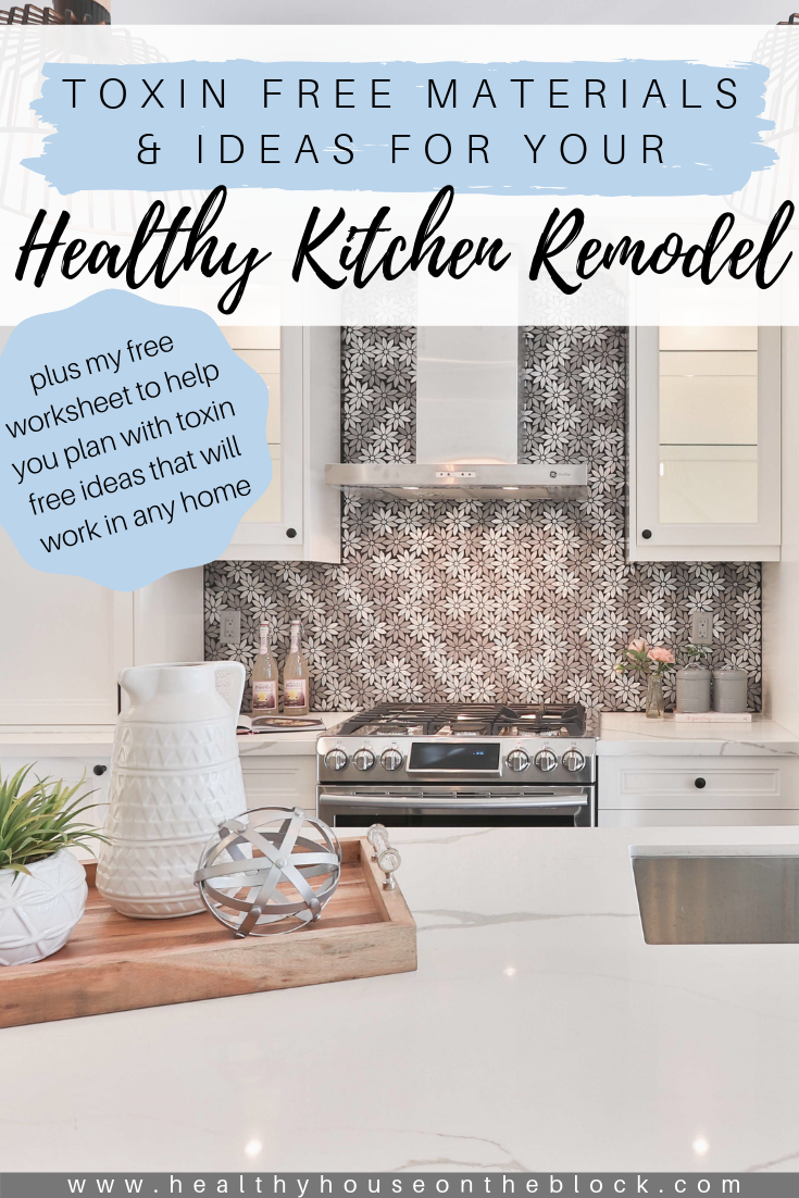 toxin free kitchen remodel ideas and plans