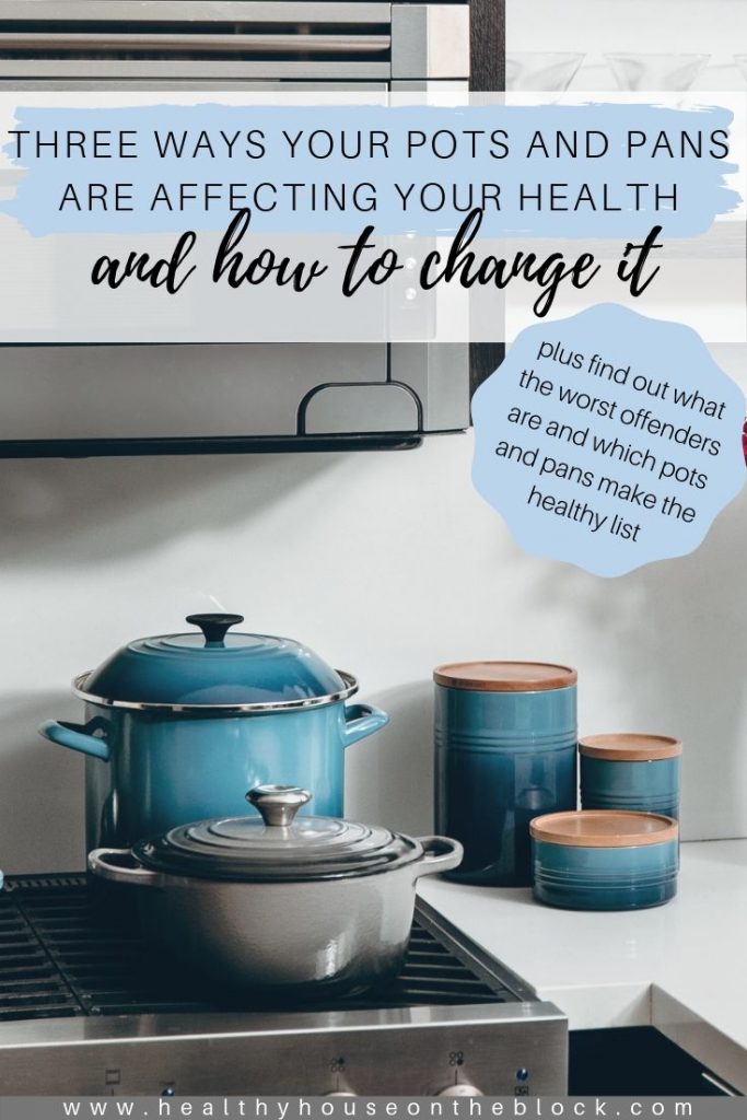 how pots and pans are affecting your health and how to shop for cookware