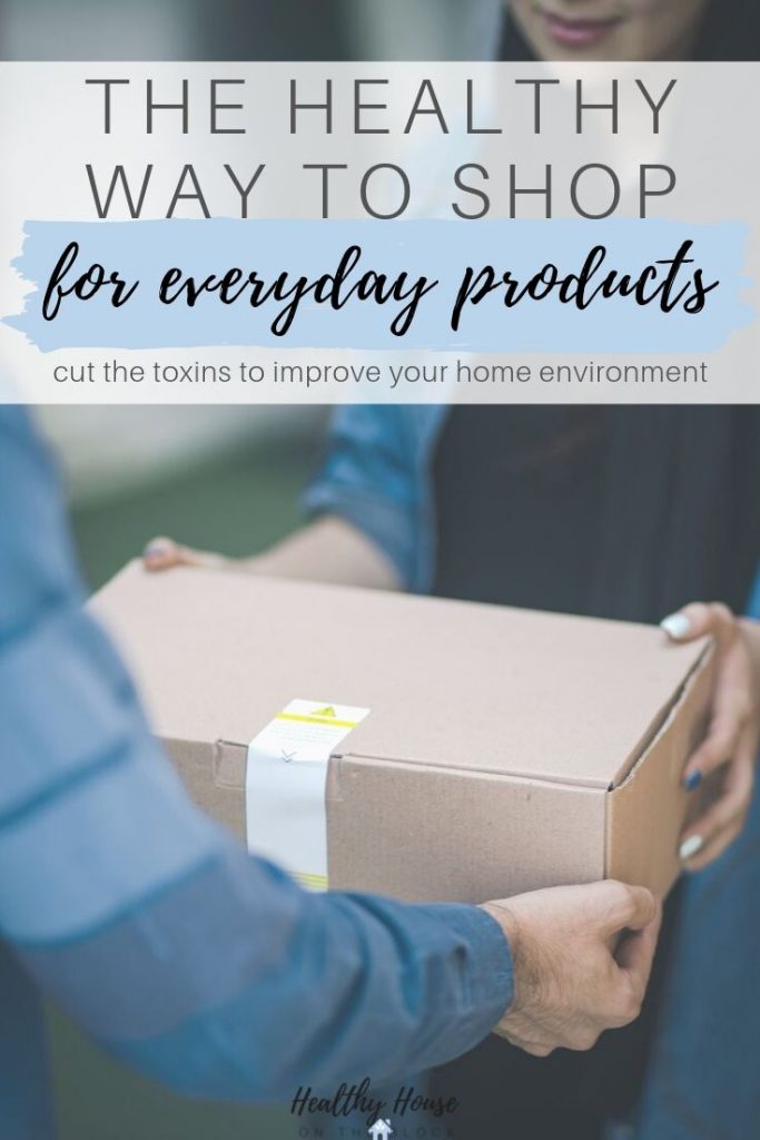 healthy home expert way to shop for normally toxic products