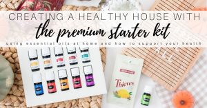 Read more about the article How to Use Essential Oils with a Premium Starter Kit