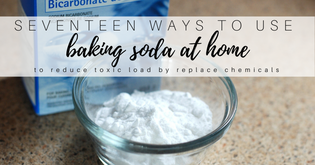 uses for baking soda to reduce toxic load at home by replacing chemicals