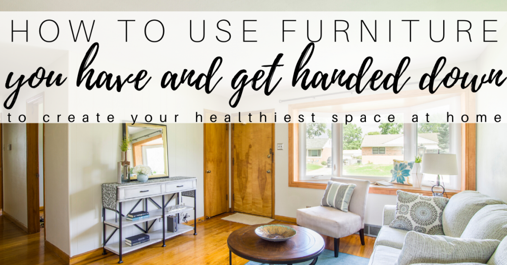 Read more about the article How Arranging Furniture and Used Furniture Can Promote a Healthy Space