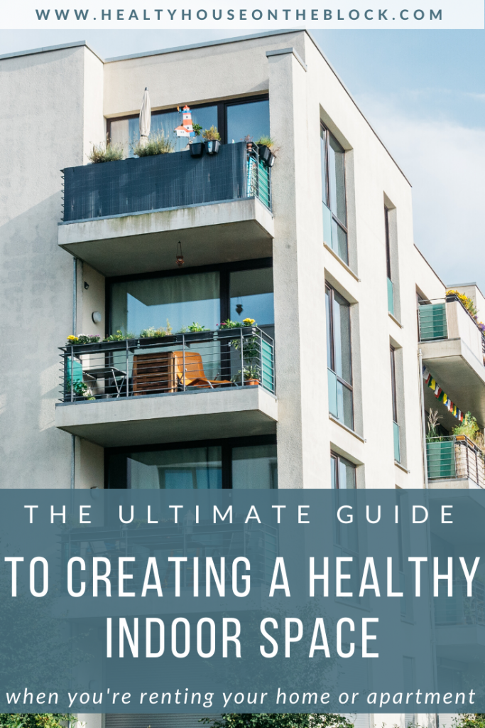 the ultimate guide to creating a healthy indoor space when your renting a home or apartment
