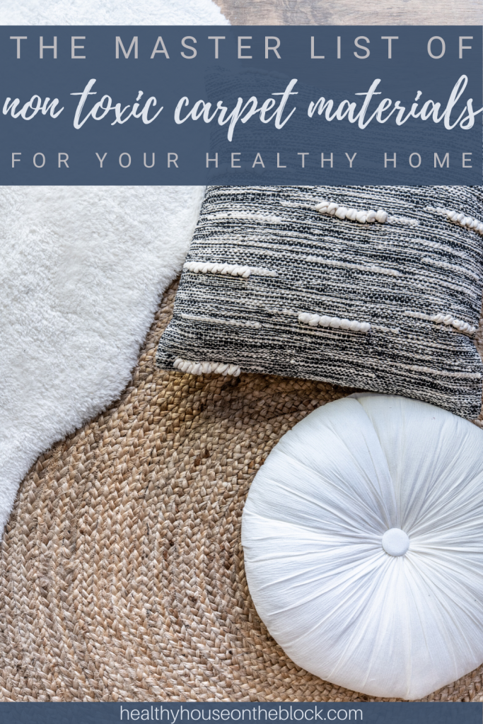 the master list of non toxic carpet materials for your health home and which one is best for you