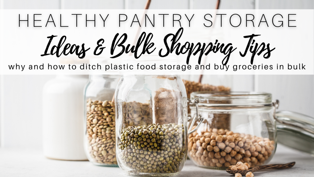 healthy pantry storage ideas and bulk pantry tips