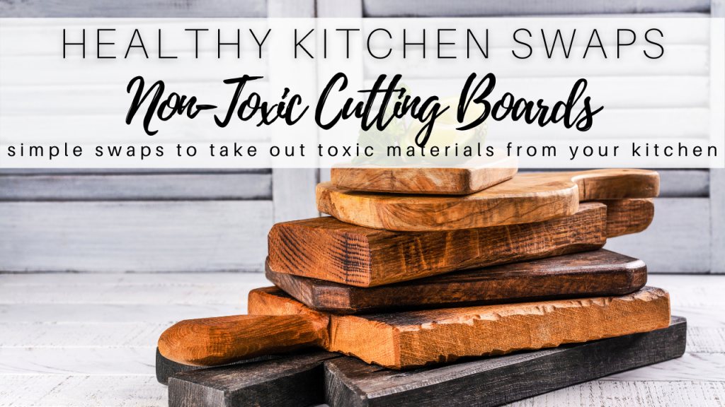non toxic cutting boards for your healthy kitchen