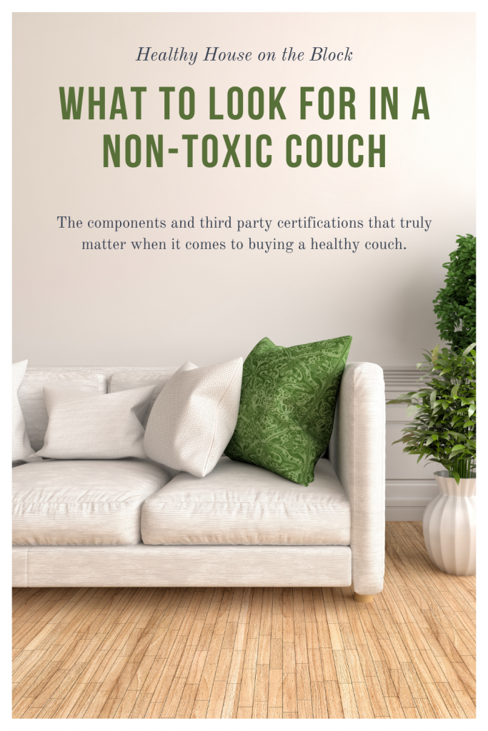 what to look for in a non-toxic couch. Know what materials to look for and what certifications matter.