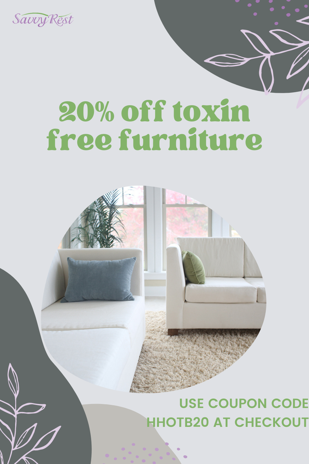 coupon code HHOTB20 for 20% off savvy rest toxin free couch and furniture