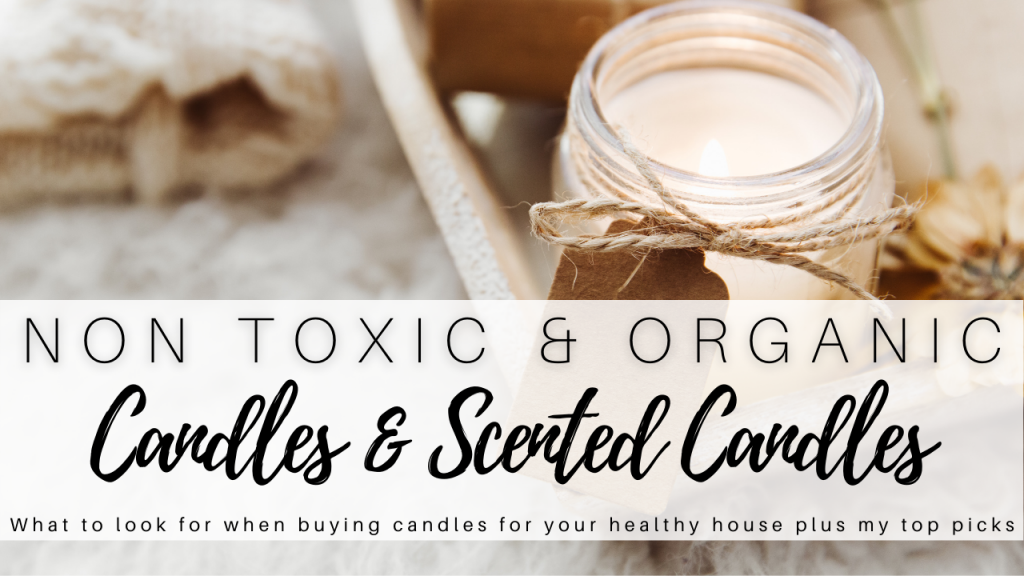 Read more about the article Non Toxic Scented Candles and Organic Candles: Options for a Healthy House