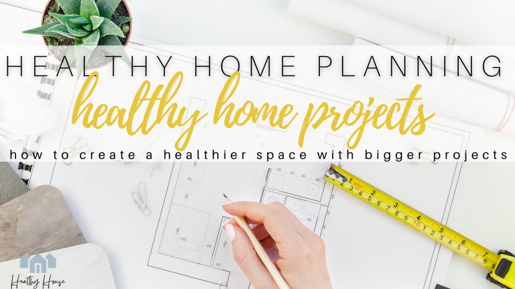 big project home ideas for a healthy indoor living space