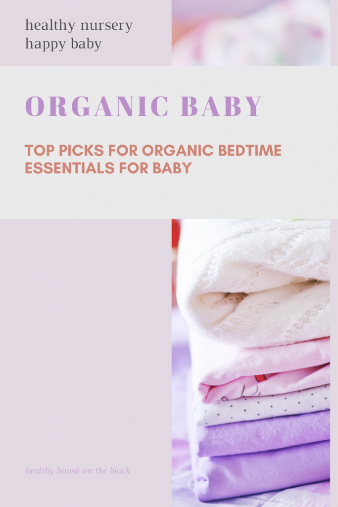 organic baby blanket picks and bedtime essentials to keep toxins out of your nursery