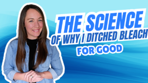 Read more about the article Bleach Alternative Options for a Healthy, Low-Toxin Home