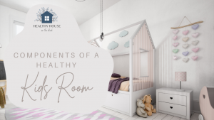 Read more about the article Components of a Healthy Kids Room (that are cute and affordable)