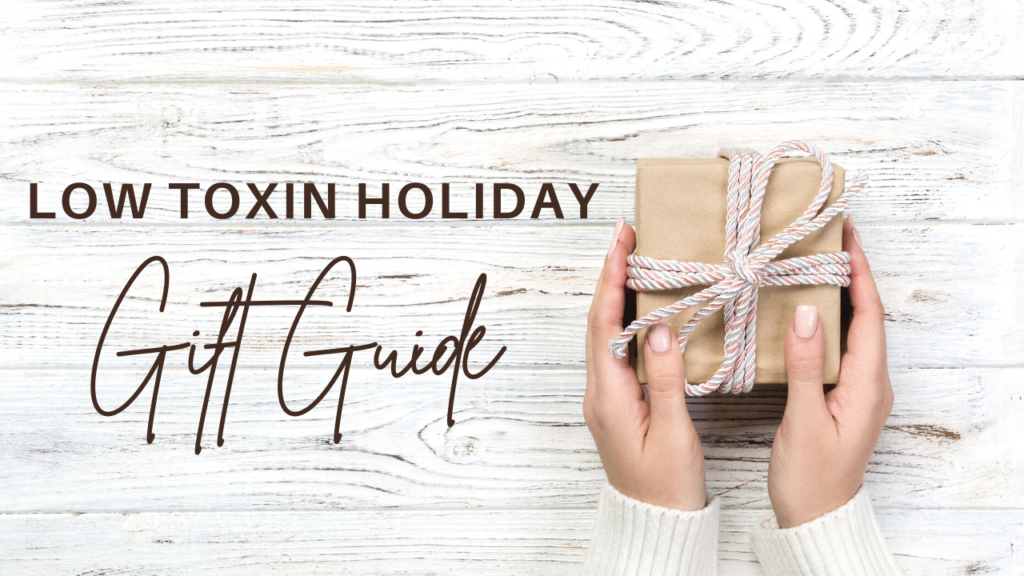 LOW TOXIN HOLIDAY GIFT GUIDE 2021