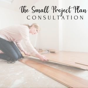 Consultation: The Small Home Project Plan