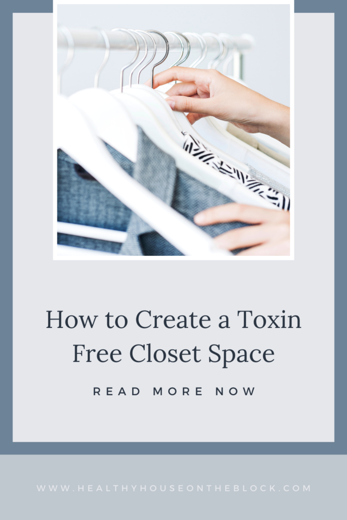 create a healthy closet space with toxin free closet organizers and closet accessories