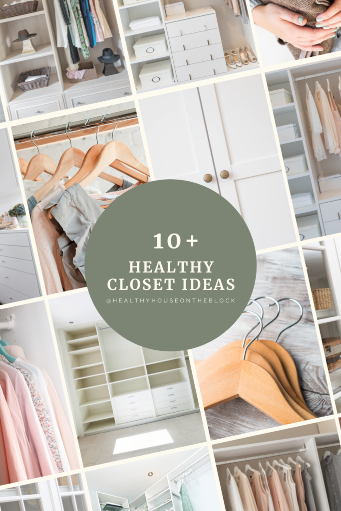 the best closet ideas to create a toxin free closet