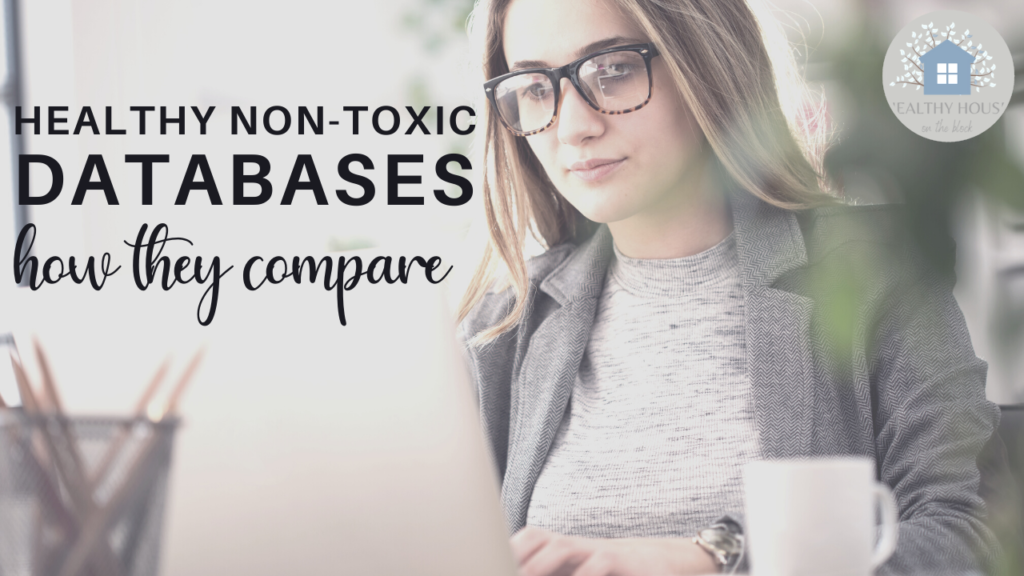 Read more about the article Helpful Non Toxic Databases (like the Think Dirty App & Skin Deep Database)