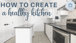 Read more about the article How to Create A Healthy Kitchen