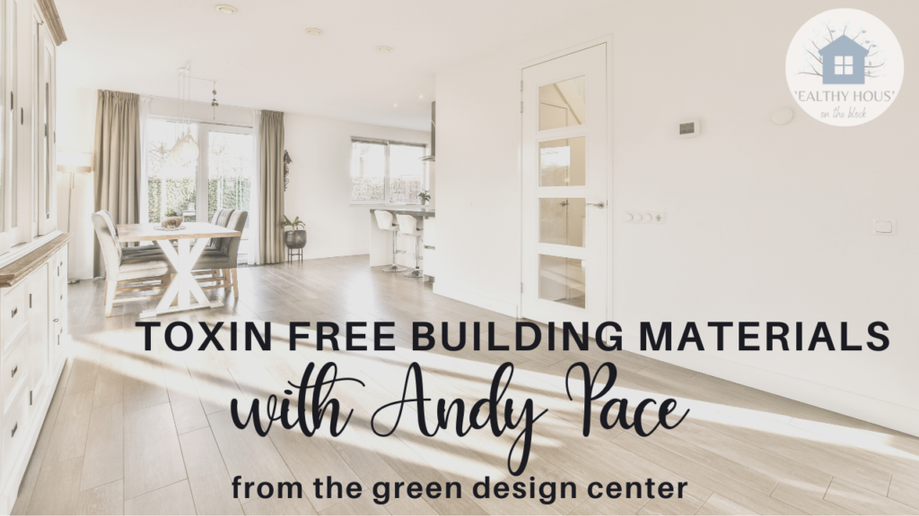 Read more about the article Green Building Materials Advice with Andy Pace from the Green Design Center