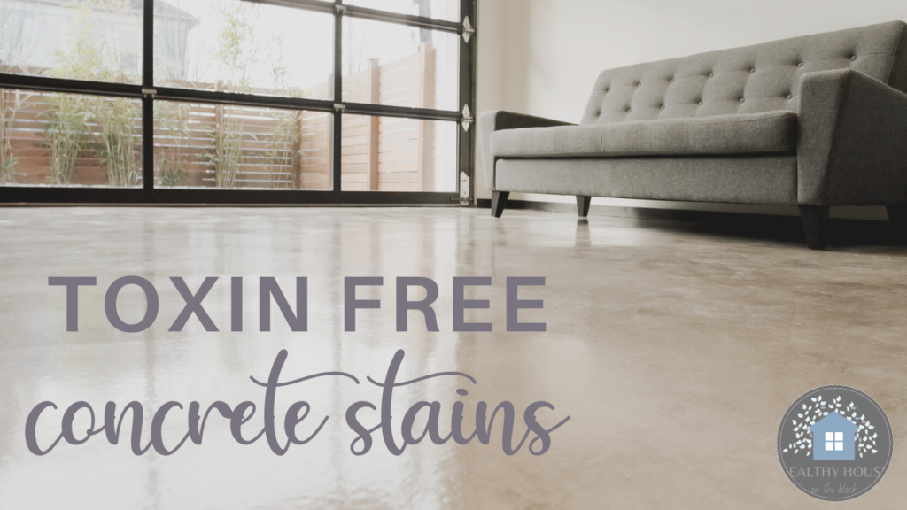 toxin free water based concrete stains
