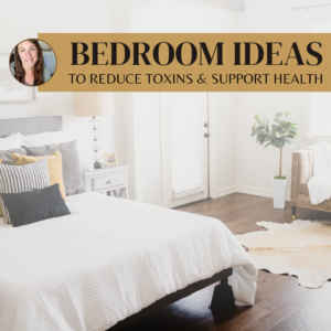 Read more about the article Bedroom Ideas to Reduce Toxins