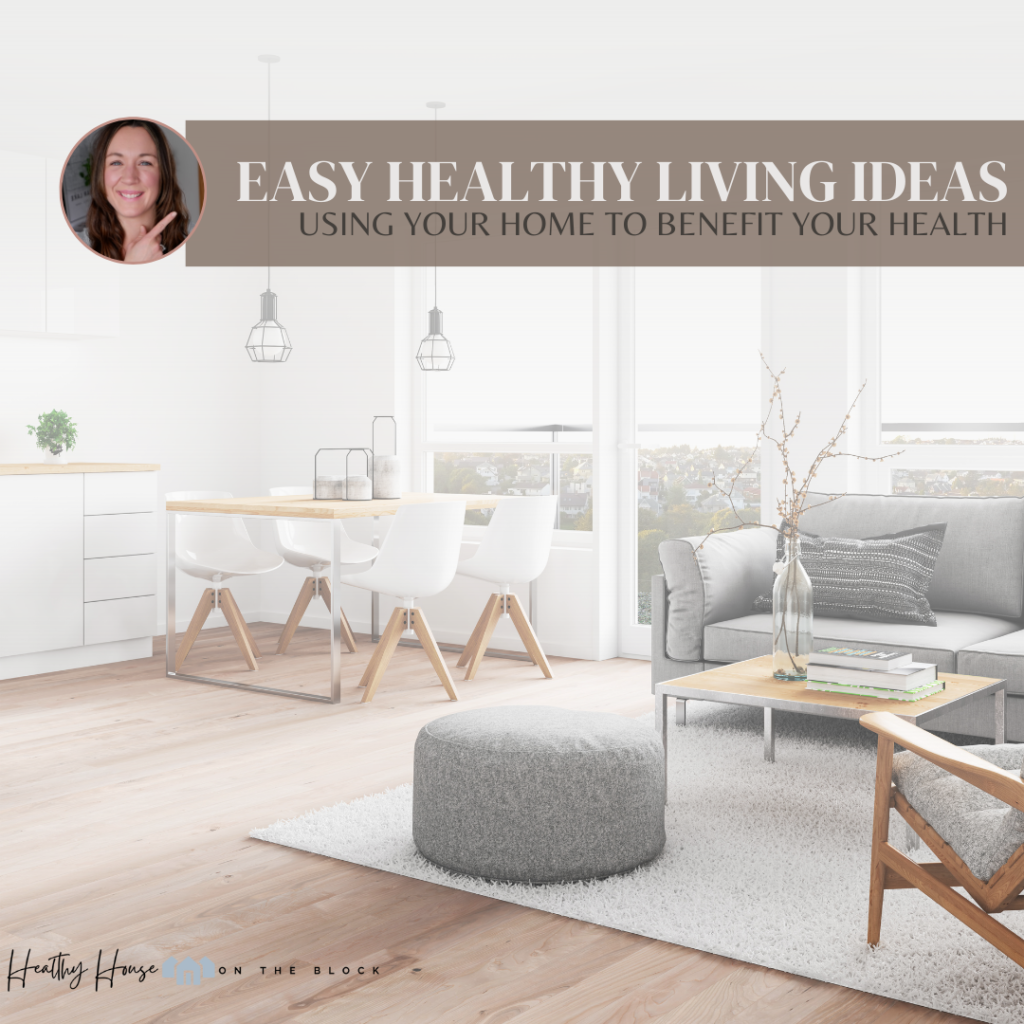 Read more about the article <strong>Using Your Home to Benefit Your Healthy Living</strong>
