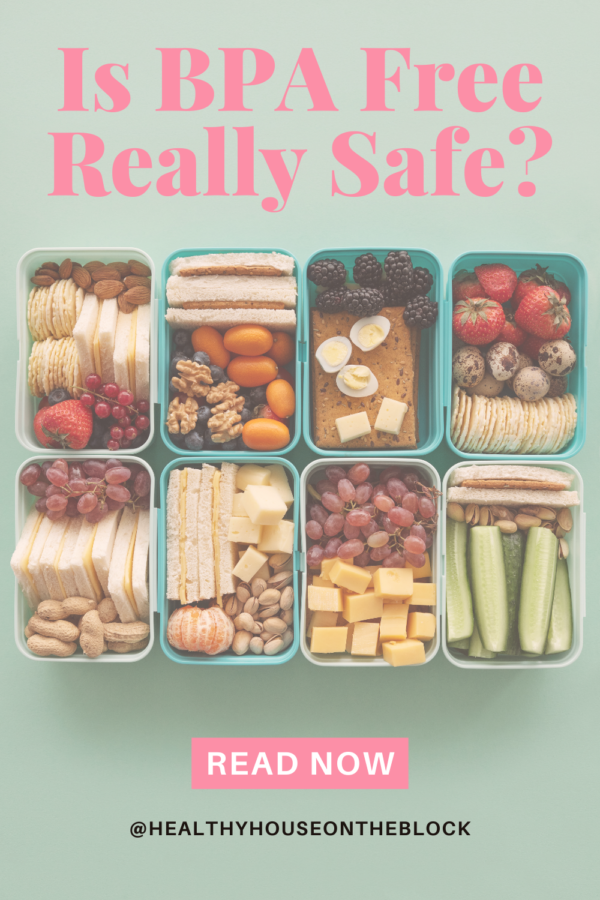 Is BPA Free Really Safe? A Bisphenol Deep Dive Healthy House on the Block