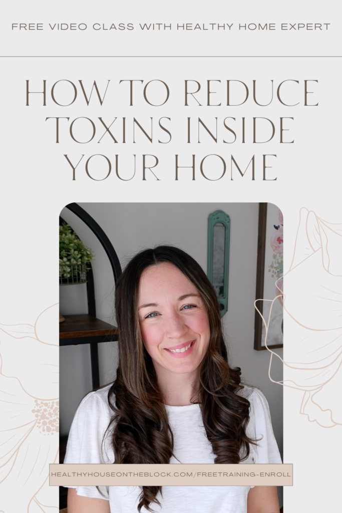 free class to learn about creating a healthy home without toxins