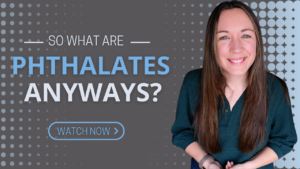 Read more about the article Everything You Need to Know about about “What Are Phthalates?”