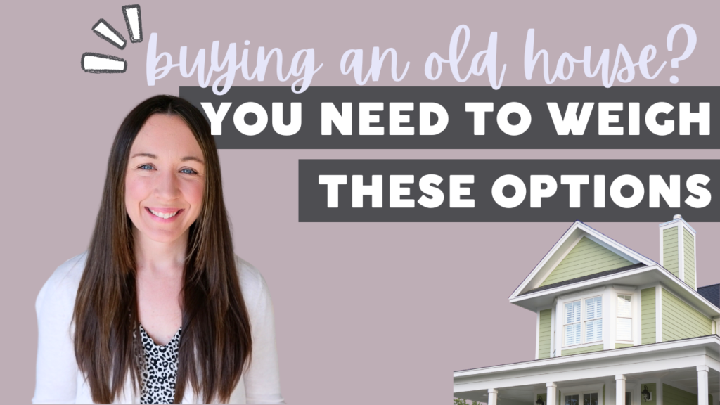 Read more about the article Buying an Old House? You Need to Weigh These Options