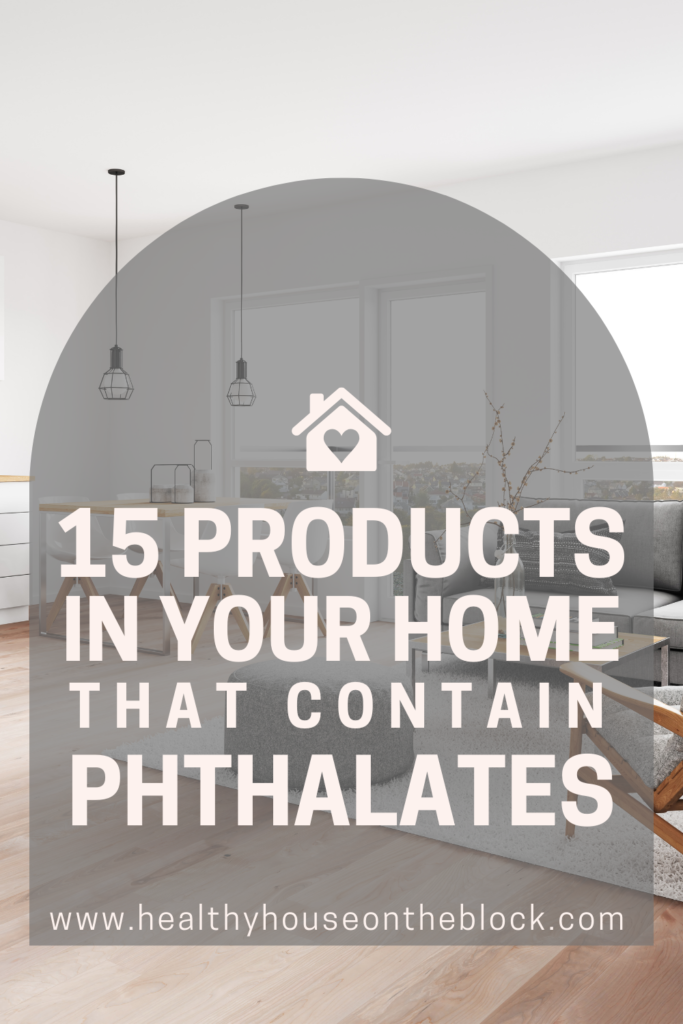 what are phthalates and where are they inside your house