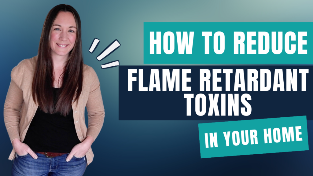 flame retardant toxin risks and how to avoid them