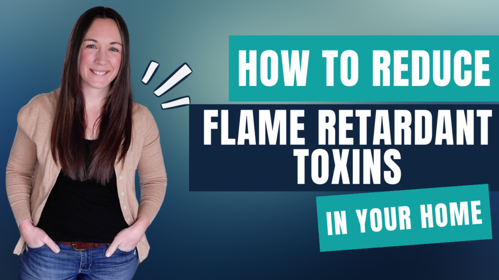 Read more about the article Flame Retardant Risks in Your Home and How to Reduce Them