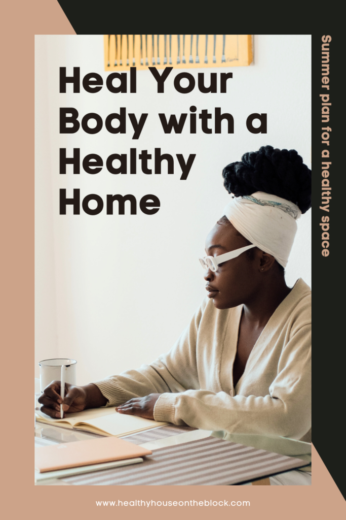 HOW TO HEAL YOUR BODY WITH A HEALTHY HOME