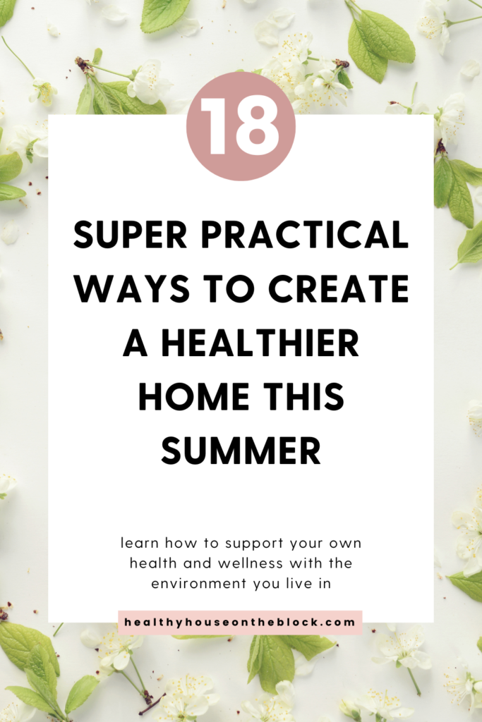 18 practical ways to create a healthy home this summer