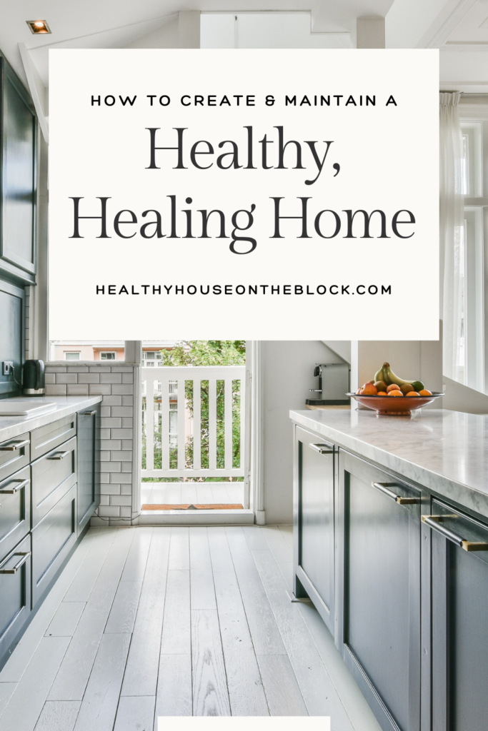 create a healthy, healing home