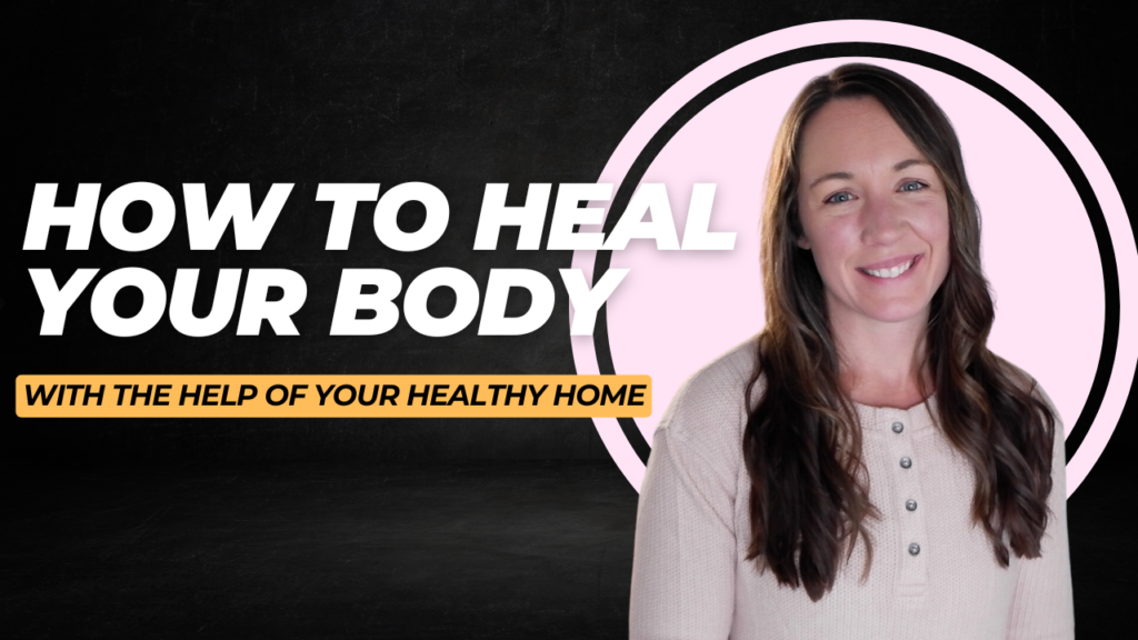 how to heal by using your healthy home