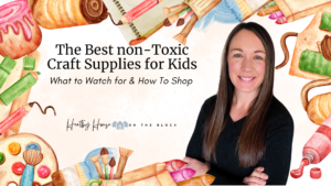 Read more about the article How to Make Craft Time Safer with Toxin-Free Art Supplies