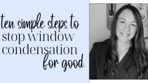 Read more about the article 10 Simple Steps to Stop Condensation on Windows for Good