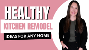 Read more about the article Healthy Kitchen Makeover: How to Choose Toxin-Free Materials