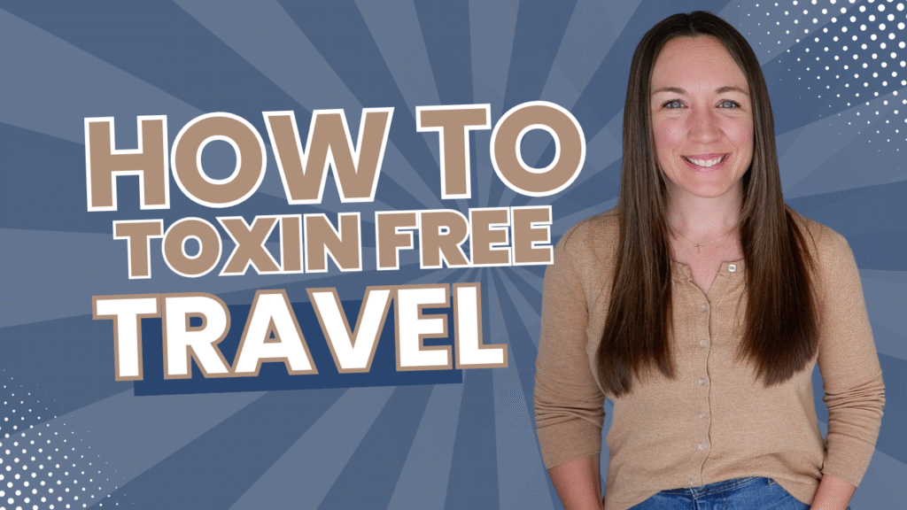 Read more about the article Vacation Without the Toxins: Easy Travel Ideas for Safer Stays