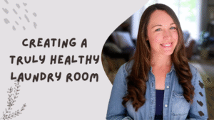 Read more about the article Healthy Laundry Room Blueprint: 5 Simple Swaps for a Healthier Home