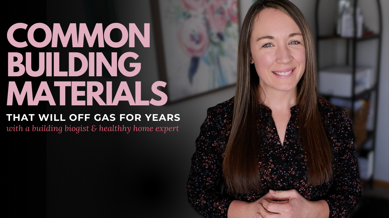 Read more about the article 5 Common Building Materials That Off Gas for Years (and What to Use Instead)