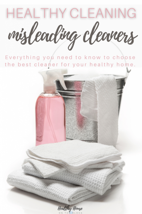 Everything you need to know to choose the best cleaner for your healthy home_ misleading cleaners