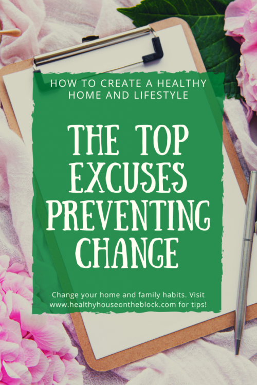 create a healthy home by debunking these top excuses for creating change and healthy lifestyle